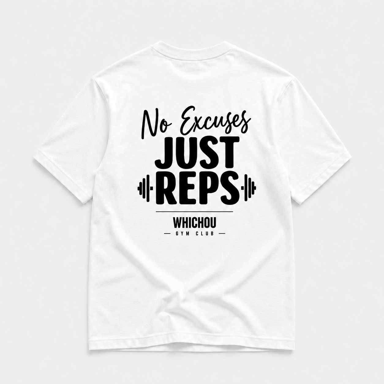 NO EXCUSES. JUST REPS Tee
