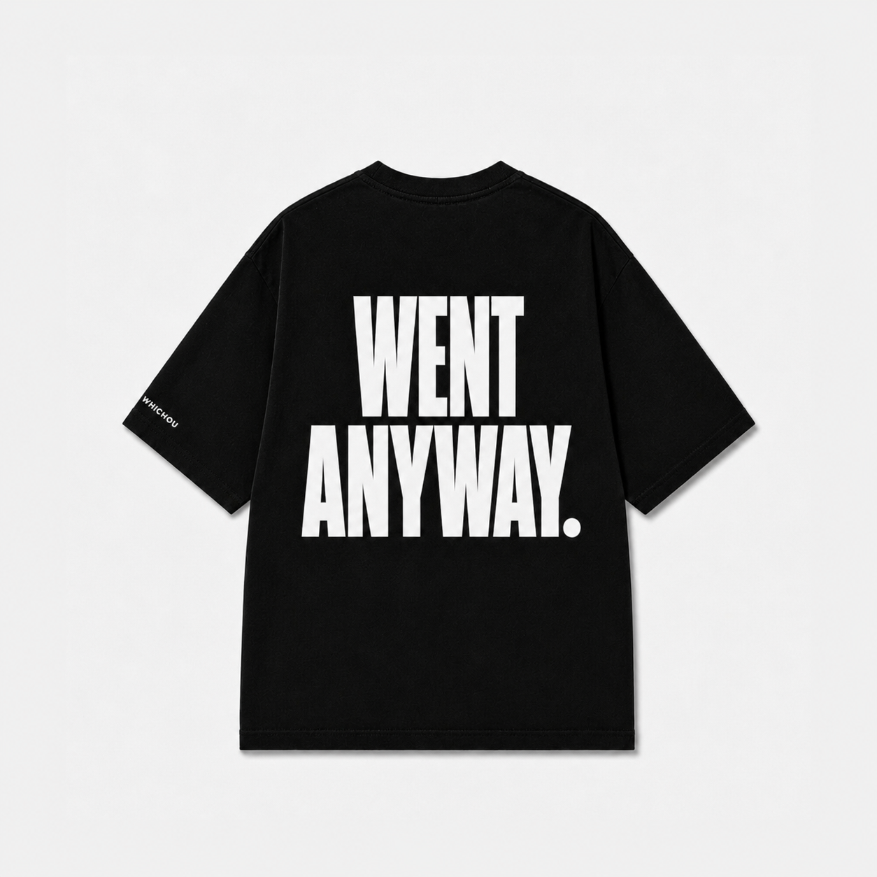 WENT ANYWAY